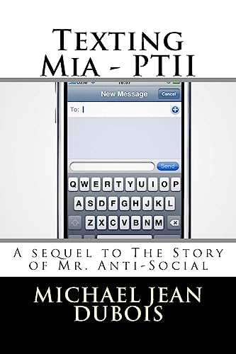 Imagen de archivo de Texting Mia - PTII: Part 2 of The Story of Mr. Anti-Social a la venta por Lucky's Textbooks