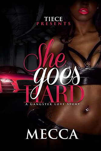 9781517703233: She Goes Hard: A Gangster Love Story: Volume 1