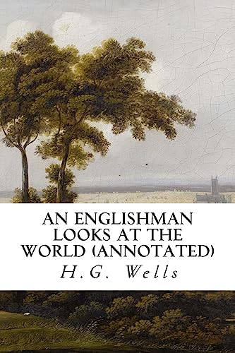 Stock image for An Englishman Looks at the World (annotated) for sale by Lucky's Textbooks