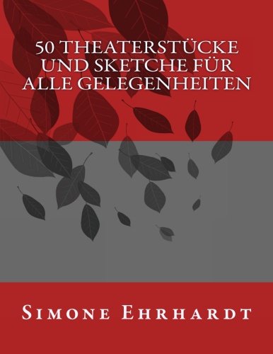 9781517713355: 50 Theaterstcke und Sketche fr alle Gelegenheiten