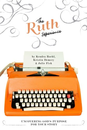 Imagen de archivo de The Ruth Experience: Uncovering God's Purpose For Your Story a la venta por SecondSale