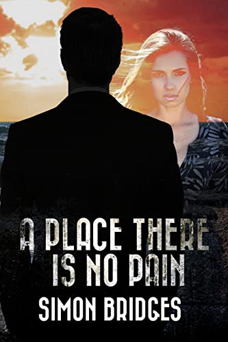 Stock image for A Place There Is No Pain for sale by WorldofBooks