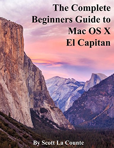 Stock image for The Complete Beginners Guide to Mac OS X El Capitan: (For MacBook, MacBook Air, MacBook Pro, iMac, Mac Pro, and Mac Mini) for sale by WorldofBooks
