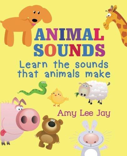 Imagen de archivo de Animal Sounds: Learn the sounds that animals make a la venta por ThriftBooks-Atlanta
