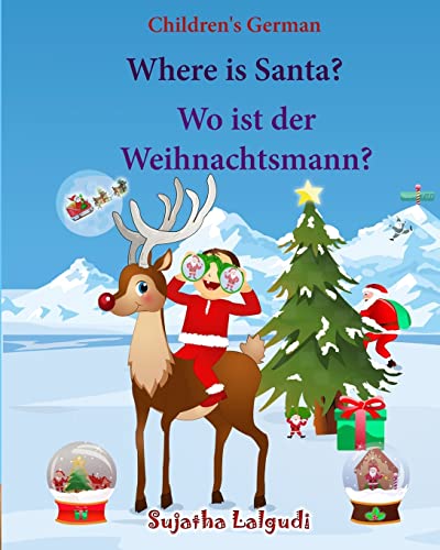Stock image for Children's German: Where is Santa. Wo ist der Weihnachtsmann: German picture book, Children's Picture book English-German (Bilingual Edition) (German . kids (Bilingual German books for children:) for sale by BooksRun