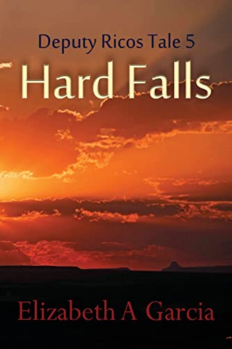 Beispielbild fr Hard Falls: Deputy Ricos Tale 5 (Deputy Ricos Tales) (Volume 5) zum Verkauf von Half Price Books Inc.