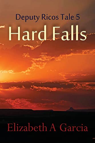 Stock image for Hard Falls: Deputy Ricos Tale 5 (Deputy Ricos Tales) (Volume 5) for sale by Half Price Books Inc.