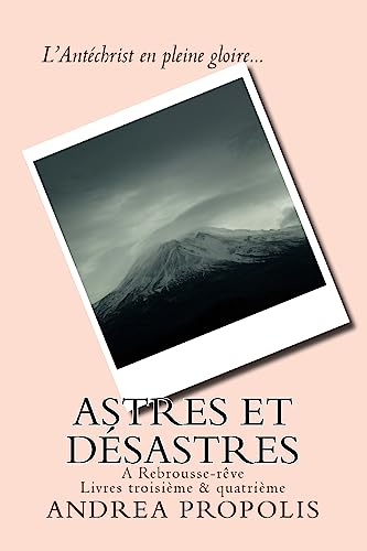 Stock image for Astres et D sastres: A Rebrousse-r ve - Livres troisi me & quatri me for sale by THE SAINT BOOKSTORE