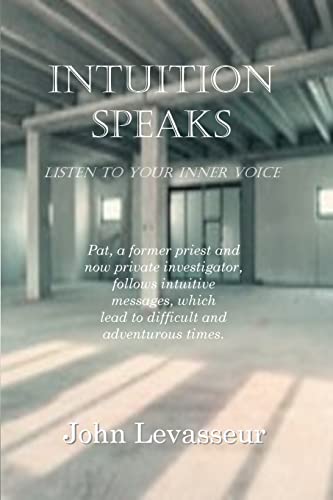Stock image for Intuition Speaks: Listen to Your Inner Voice for sale by THE SAINT BOOKSTORE