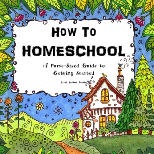 Beispielbild fr How To Homeschool: A Purse-Sized Guide to Getting Started zum Verkauf von ThriftBooks-Atlanta