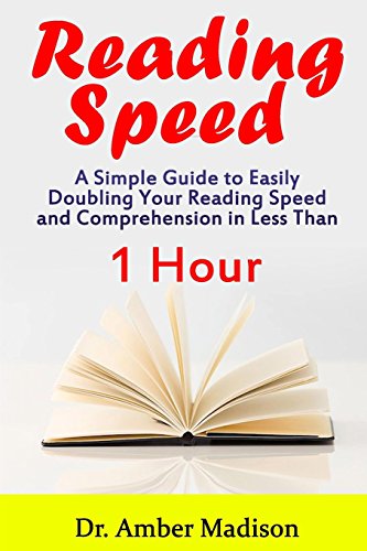 Stock image for Reading Speed: A Simple Guide to Easily Doubling your Reading Speed and Comprehension in Less Than 1 Hour for sale by Reuseabook