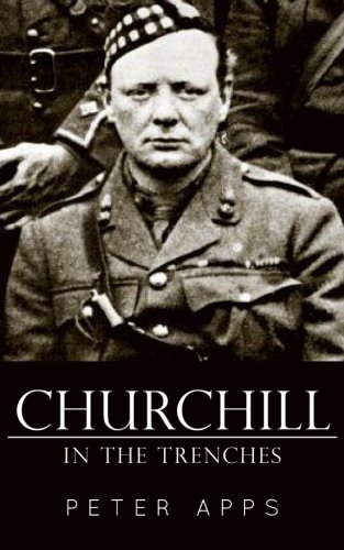 Beispielbild fr Churchill in the Trenches zum Verkauf von Books From California