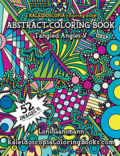 Imagen de archivo de Tangled Angles 5: A Kaleidoscopia Coloring Book: An Abstract Coloring Book a la venta por Save With Sam
