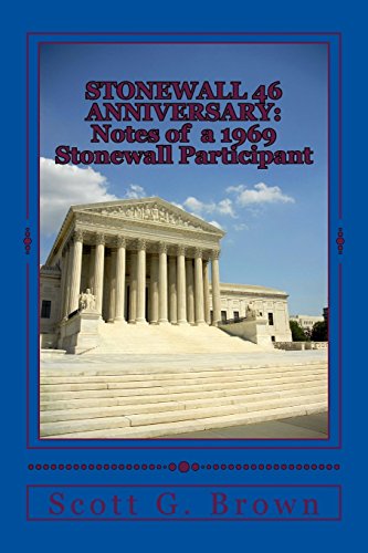 Stock image for STONEWALL 46 ANNIVERSARY: Notes of a 1969 Stonewall Participant: Trailblazers, Unsung Pioneers, and Same-Sex Marriage for sale by Ergodebooks