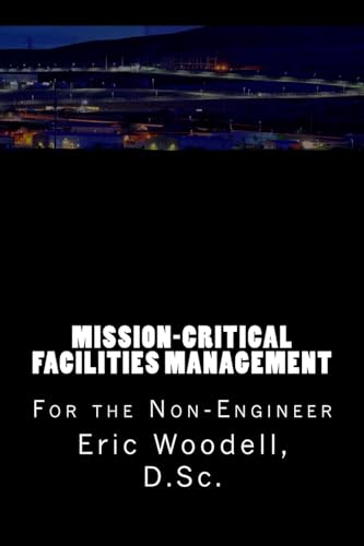 Stock image for Mission-Critical Facilities Management: For the Non-Engineer for sale by Save With Sam