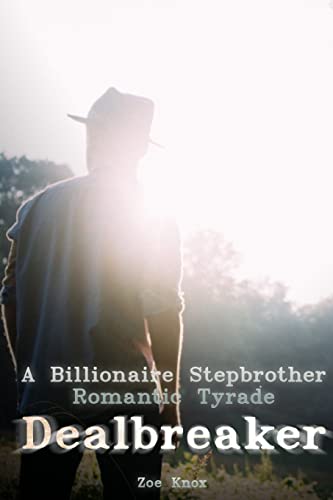 Beispielbild fr A Billionaire Stepbrother Romantic Tyrade Dealbreaker zum Verkauf von THE SAINT BOOKSTORE