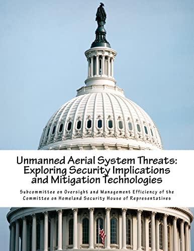 Stock image for Unmanned Aerial System Threats: Exploring Security Implications and Mitigation Technologies for sale by THE SAINT BOOKSTORE