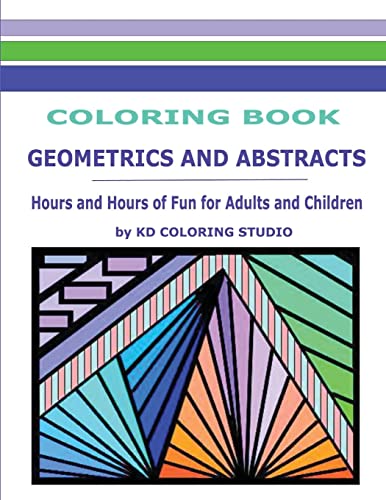 Beispielbild fr Geometrics and Abstracts Coloring Book: Hours and Hours Of Fun For Adults and Children zum Verkauf von ThriftBooks-Dallas