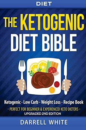 Beispielbild fr Diet: The Ketogenic Diet Beginner's Bible: Ketogenic - Low Carb - Weight Loss - Fat Loss: Volume 1 (Fat Loss, High Fat, Low Carb, Atkins Diet, Whole Diet, HCG Diet, Lose Fat) zum Verkauf von WorldofBooks