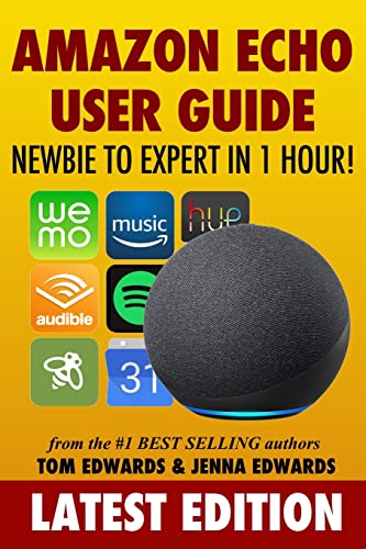 Stock image for Amazon Echo User Guide: Newbie to Expert in 1 Hour! for sale by SecondSale