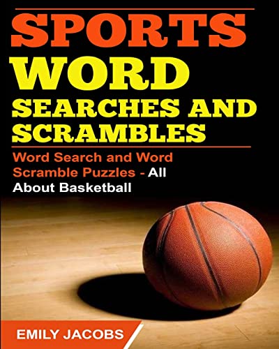 Stock image for Sports Word Searches and Scrambles: Word Search and Word Scramble Puzzles - All About Basketball for sale by SecondSale