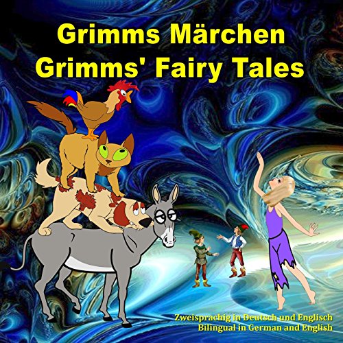 Beispielbild fr Grimms M�rchen, Zweisprachig in Deutsch und Englisch. Grimms' Fairy Tales, Bilingual in German and English: Dual Language Illustrated Book for Children (German and English Edition) (German Edition) zum Verkauf von Idaho Youth Ranch Books