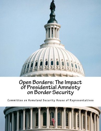 Beispielbild fr Open Borders: The Impact of Presidential Amnesty on Border Security zum Verkauf von Lucky's Textbooks