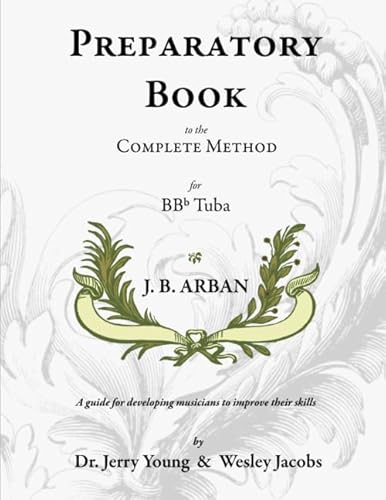Imagen de archivo de Preparatory Book to the Complete Method for Bb Tuba a la venta por SecondSale