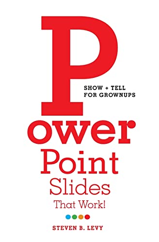 Beispielbild fr PowerPoint Slides That Work!: Show + Tell for Grownups zum Verkauf von SecondSale