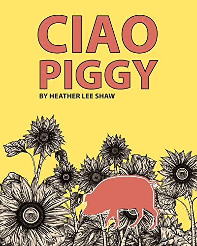 Stock image for Ciao Piggy for sale by Lucky's Textbooks