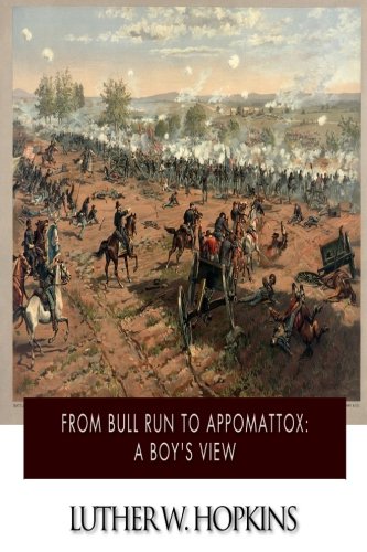 9781517794859: From Bull Run to Appomattox: A Boy's View