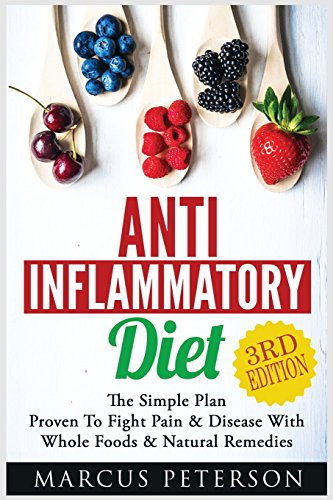 Stock image for Anti Inflammatory: The Simple Plan - Proven To Fight Pain & Disease With Whole Foods & Natural Remedies for sale by ThriftBooks-Dallas