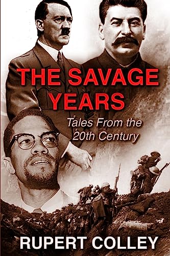 Stock image for The Savage Years: Tales From the 20th Century for sale by Goldstone Books