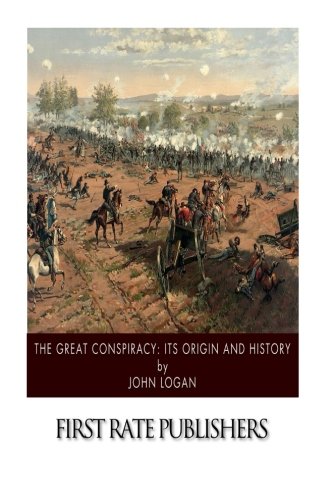 9781517797621: The Great Conspiracy: Its Origin and History