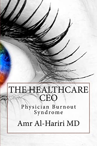 Stock image for The Healthcare CEO: Physician Burnout Syndrome for sale by THE SAINT BOOKSTORE