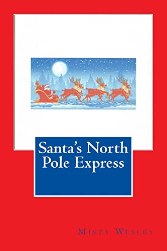 Imagen de archivo de Santa's North Pole Express a la venta por THE SAINT BOOKSTORE