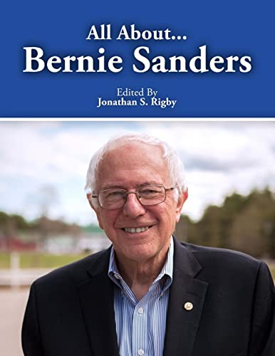 Imagen de archivo de All About Bernie Sanders a la venta por THE SAINT BOOKSTORE