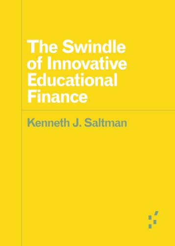 Stock image for The Swindle of Innovative Educational Finance for sale by ThriftBooks-Dallas