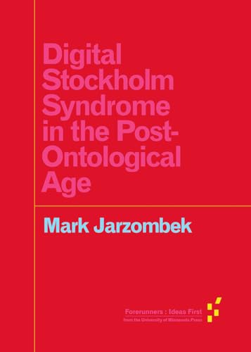 Stock image for Digital Stockholm Syndrome in the Post-Ontological Age for sale by ThriftBooks-Atlanta