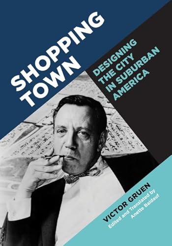 Stock image for Shopping Town: Designing the City in Suburban America for sale by HPB-Diamond