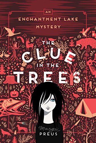 Beispielbild fr The Clue in the Trees : An Enchantment Lake Mystery zum Verkauf von Better World Books