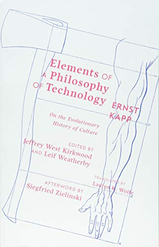 Imagen de archivo de Elements of a Philosophy of Technology: On the Evolutionary History of Culture (Posthumanities) a la venta por Midtown Scholar Bookstore