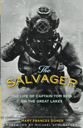Stock image for The Salvager: The Life of Captain Tom Reid on the Great Lakes (Fesler-Lampert Minnesota Heritage) for sale by ZBK Books