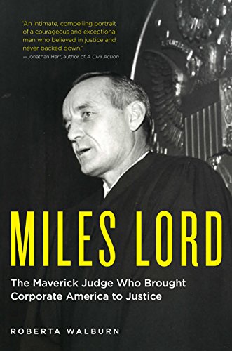 Stock image for Miles Lord : The Maverick Judge Who Brought Corporate America to Justice for sale by Better World Books