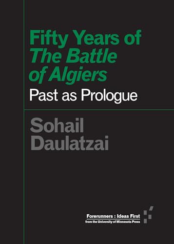 9781517902384: Fifty Years of "The Battle of Algiers": Past as Prologue (Forerunners: Ideas First)