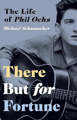 9781517903541: There But for Fortune: The Life of Phil Ochs