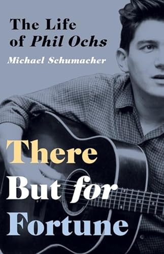 Stock image for There But for Fortune - The Life of Phil Ochs for sale by PBShop.store US