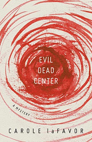 Stock image for Evil Dead Center : A Mystery for sale by Better World Books