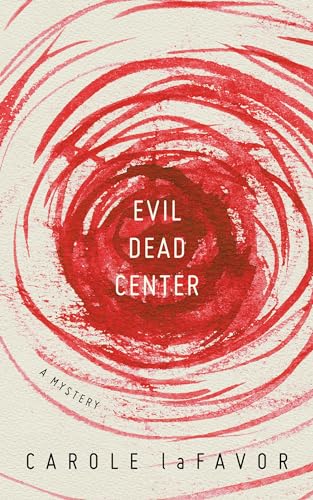 Stock image for Evil Dead Center : A Mystery for sale by Better World Books