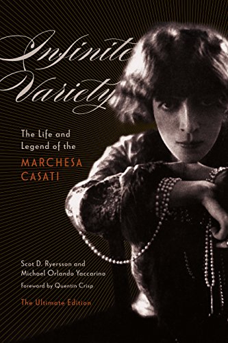 Imagen de archivo de Infinite Variety: The Life and Legend of the Marchesa Casati The Ultimate Edition a la venta por Lakeside Books